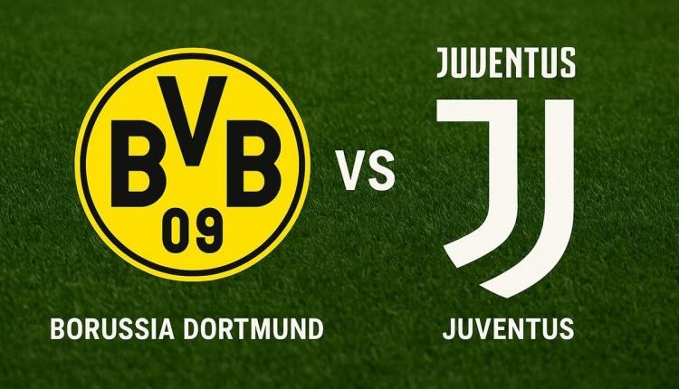يوفينتوس بوروسيا دورتموند دوري أبطال أوروبا 2025-2026 الجولة الأولى