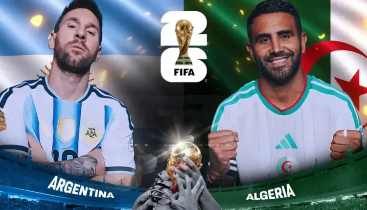 موعد مباراة الجزائر والأرجنتين